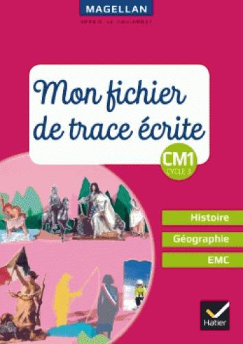 Emprunter Histoire Géographie EMC CM1 Cycle 3 Magellan. Mon fichier de trace écrite, Edition 2018 livre