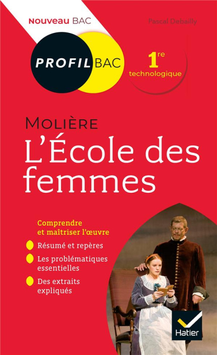 Emprunter L'Ecole des femmes, Molière. Bac 1ère technologique, Edition 2019-2020 livre
