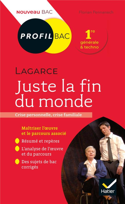 Emprunter Juste la fin du monde, Lagarce. Bac 1re générale et techno, Edition 2021-2022 livre