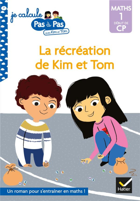Emprunter Je calcule pas à pas avec Kim et Tom Tome 7 : La récréation de Kim et Tom. Maths 1 Début de CP livre