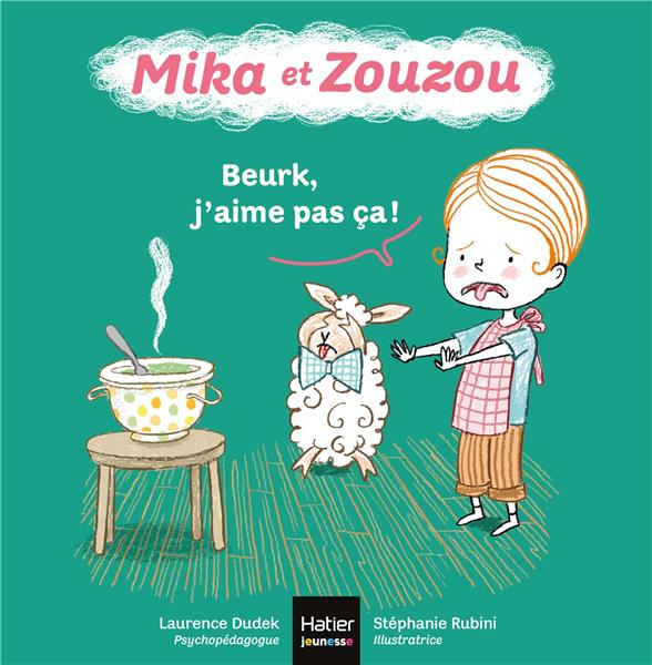 Emprunter Mika et Zouzou : Beurk, j'aime pas ça ! livre