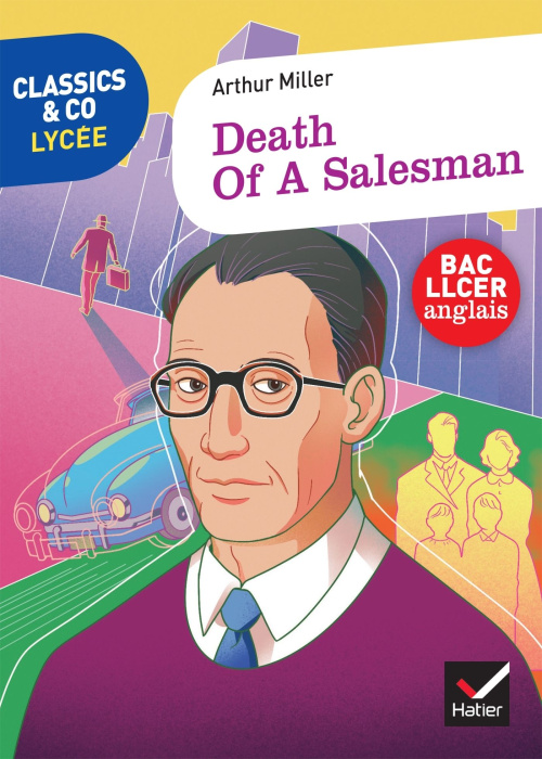 Emprunter CLASSICS & CO ANGLAIS LLCE 1RE - DEATH OF A SALESMAN, ARTHUR MILLER - ED. 2021 - LIVRE ELEVE livre