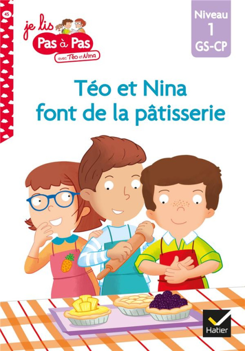 Emprunter Je lis pas à pas avec Téo et Nina Tome 45 : Téo et Nina font de la pâtisserie. Niveau 1 GS-CP livre
