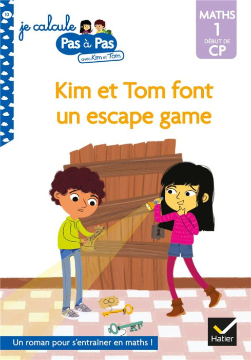 Emprunter Je calcule pas à pas avec Kim et Tom Tome 10 : Kim et Tom font un escape game. Maths 1 début du CP livre