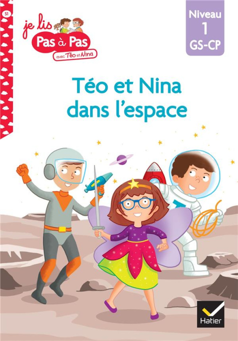 Emprunter Je lis pas à pas avec Téo et Nina Tome 51 : Téo et Nina dans l'espace. Niveau 1 GS-CP livre