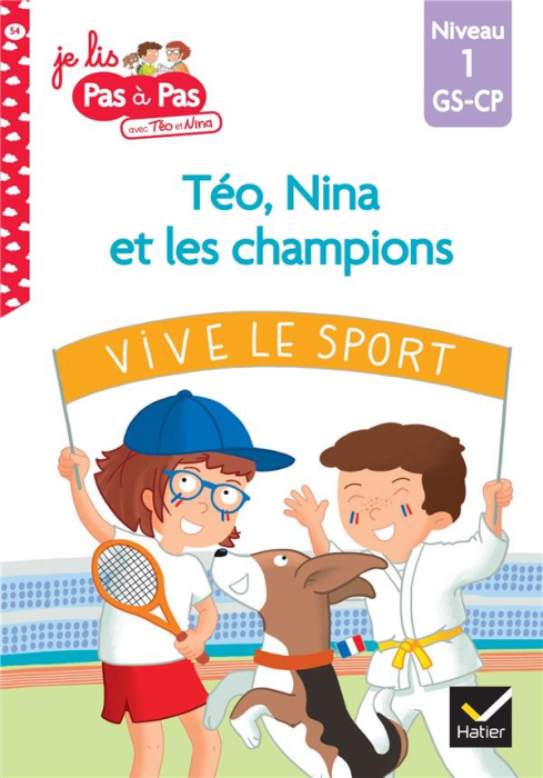 Emprunter Je lis pas à pas avec Téo et Nina Tome 54 : Téo, Nina et les champions. Niveau 1 GS-CP livre