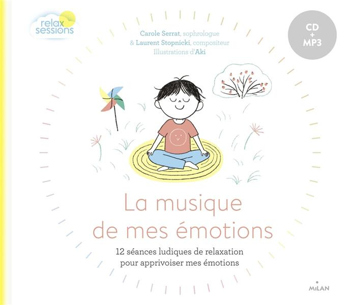 Emprunter La musique de mes émotions. 12 séances ludiques de relaxation pour apprivoiser mes émotions, avec 1 livre