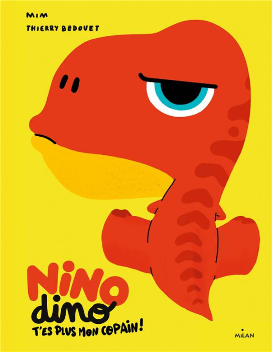 Emprunter Nino Dino : T'es plus mon copain ! livre