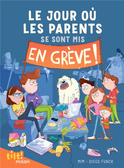 Emprunter Le jour où les parents... Tome 1 : Le jour où les parents se sont mis en grève livre