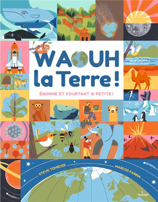 Emprunter Waouh, la Terre ! Enorme, et pourtant si petite ! livre