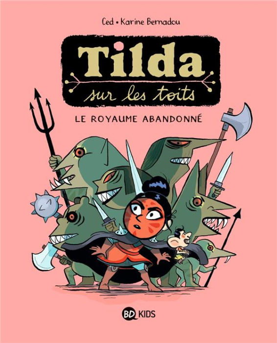 Emprunter Tilda sur les toits Tome 4 : Le royaume abandonné livre