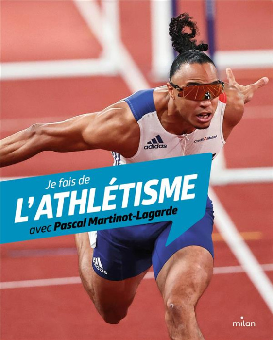 Emprunter Je fais de l'athlétisme avec Pascal Martinot-Lagarde livre