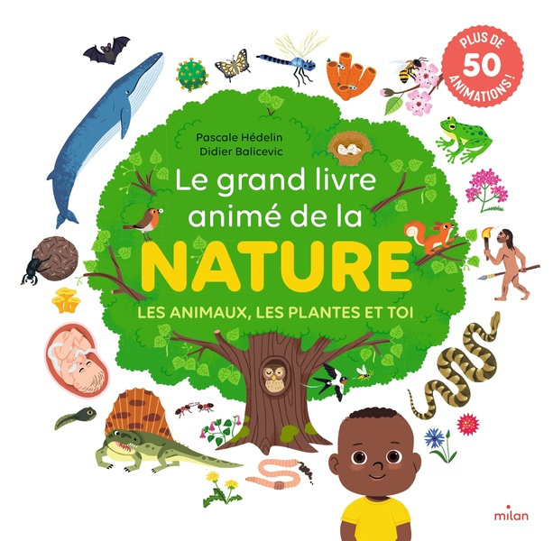 Emprunter Le grand livre animé de la nature. Les animaux, les plantes et toi livre