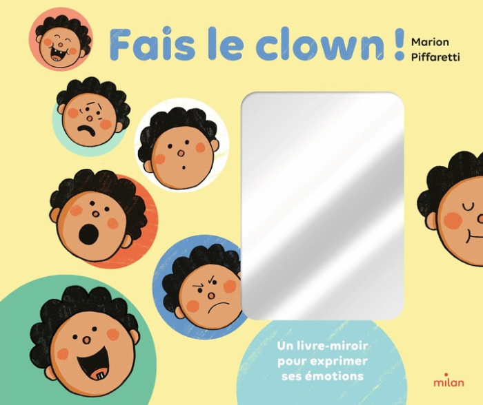 Emprunter Fais le clown ! Un livre-miroir pour exprimer ses émotions livre