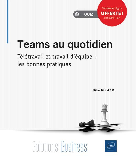 Emprunter Teams au quotidien. Télétravail et travail d'équipe : les bonnes pratiques livre