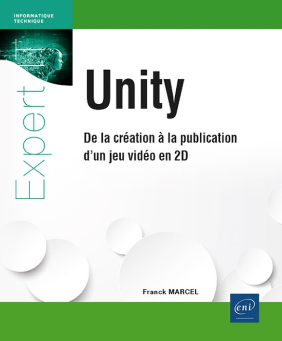 Emprunter Unity. De la création à la publication d'un jeu vidéo en 2D livre