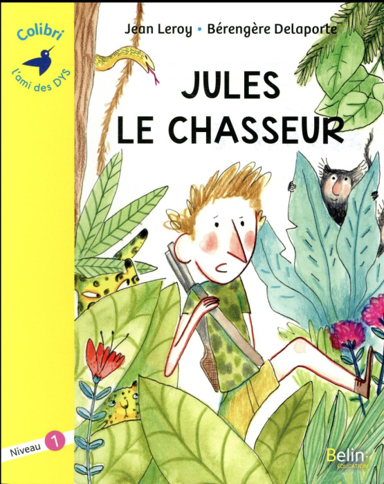 Emprunter Jules le chasseur. Niveau 1 [ADAPTE AUX DYS livre