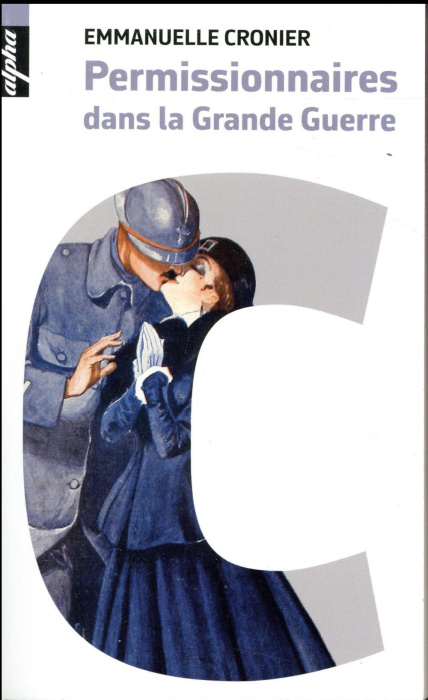 Emprunter Permissionnaires dans la Grande Guerre livre