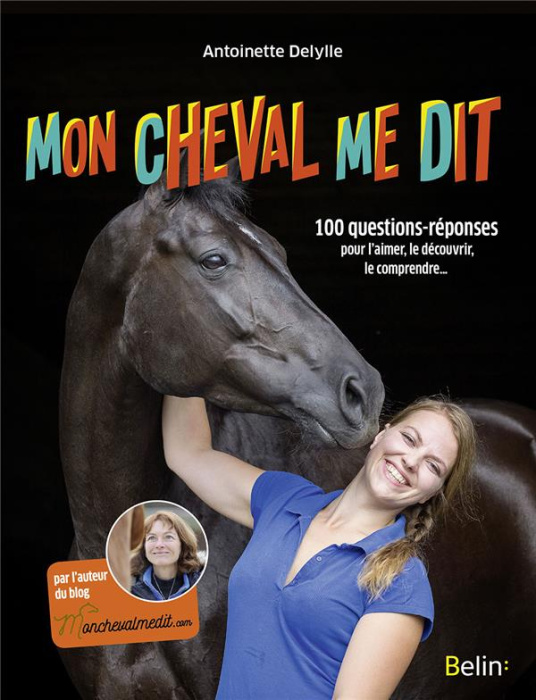 Emprunter Mon cheval me dit. 100 questions-réponses pour l'aimer, le découvrir, le comprendre... livre