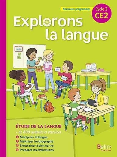 Emprunter Français CE2 Cycle 2 Explorons la langue. Manuel, Edition 2018 livre