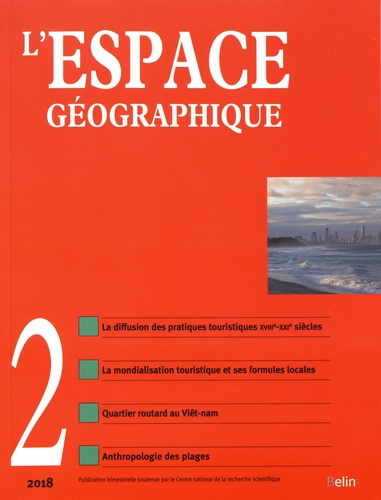 Emprunter L'espace géographique Tome 47 N° 2, avril-mai-juin 2018 : Tourisme : de la plage au monde livre