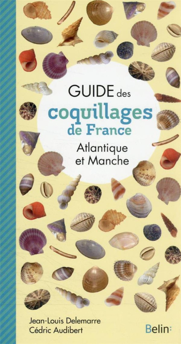 Emprunter Guide des coquillages de France. Atlantique et Manche livre