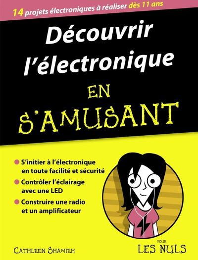 Emprunter Découvrir l'électronique en s'amusant pour les nuls livre
