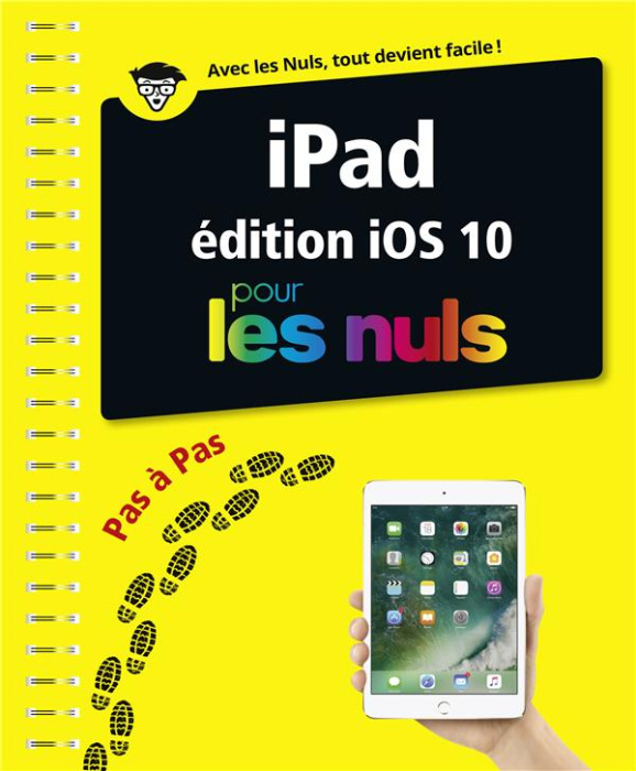 Emprunter iPad édition iOS 10 pas à pas pour les nuls livre
