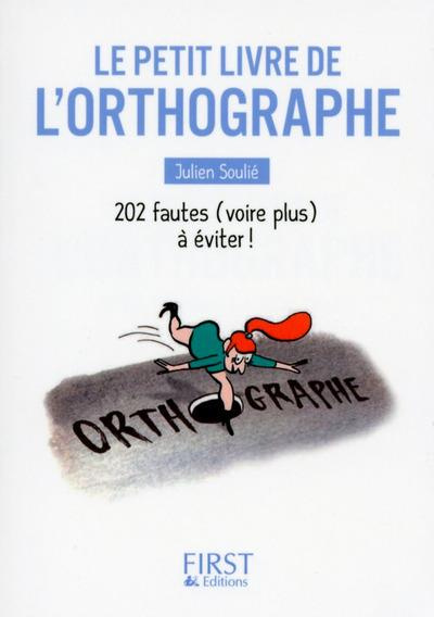 Emprunter Le petit livre de l'orthographe. 202 fautes (voire plus) à éviter ! livre