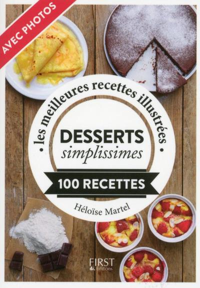Emprunter Desserts simplissimes. Les meilleures recettes illustrées, 100 recettes livre