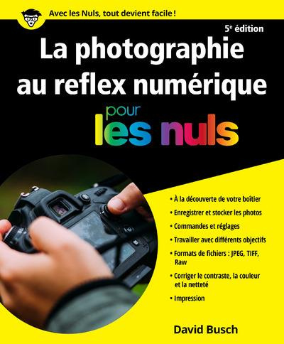 Emprunter La photographie au reflex numérique pour les nuls. 5e édition livre