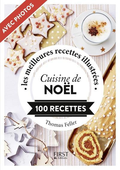 Emprunter Cuisine de Noël. Les meilleures recettes illustrées, 100 recettes livre
