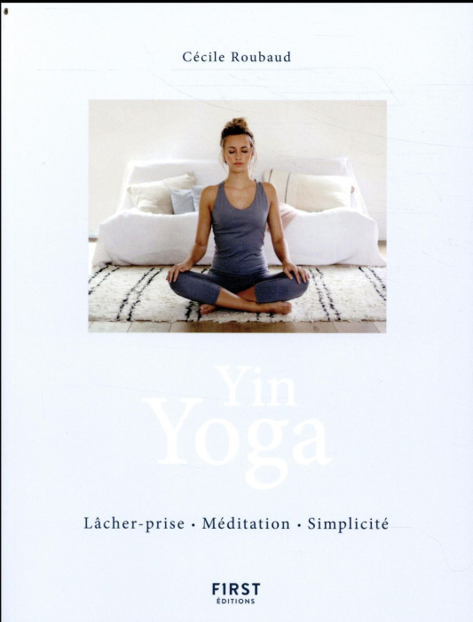 Emprunter Yin Yoga. Lâcher-prise, méditation, simplicité livre