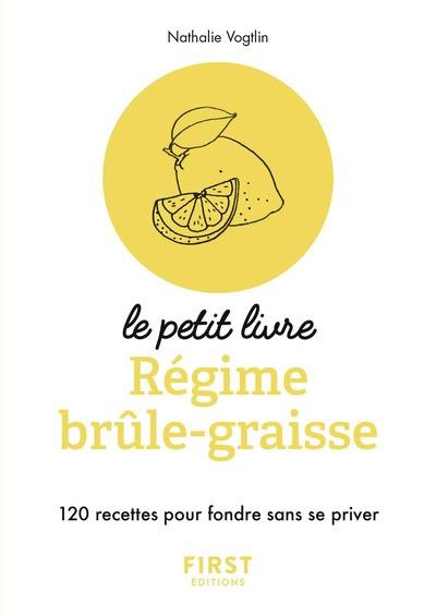 Emprunter Le petit livre régime brûle-graisses. 120 recettes pour fondre sans se priver livre