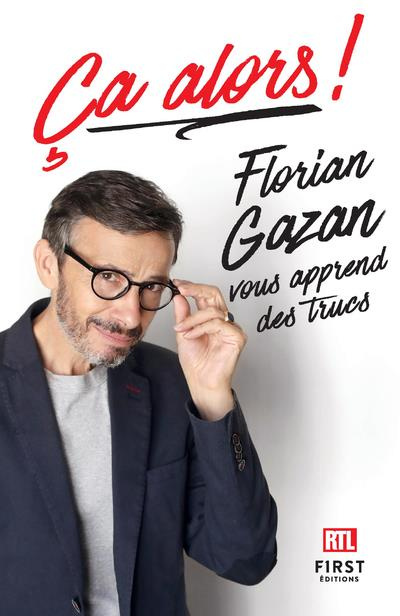 Emprunter Ca alors ! Florian Gazan vous apprend des trucs livre