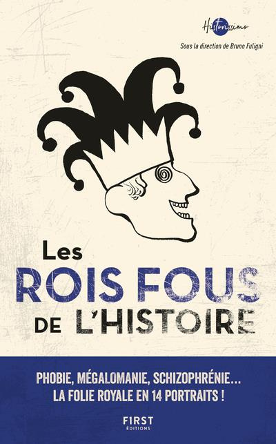 Emprunter Les rois fous de l'histoire livre