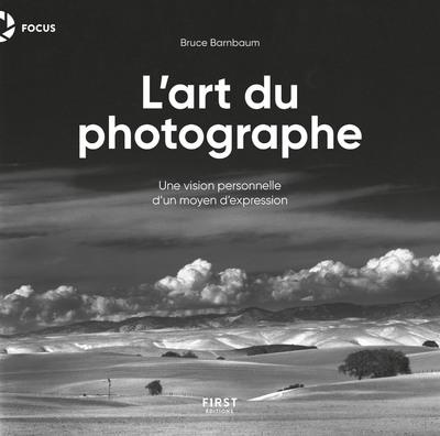 Emprunter L'art du photographe. Une vision personnelle d'un moyen d'expression livre