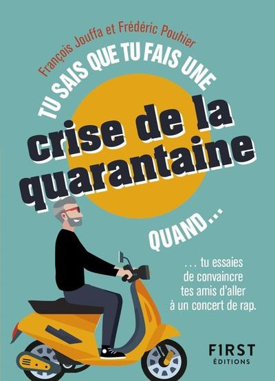 Emprunter Tu sais que tu fais une crise de la quarantaine quand... livre