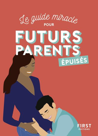 Emprunter Le guide miracle pour futurs parents épuisés livre