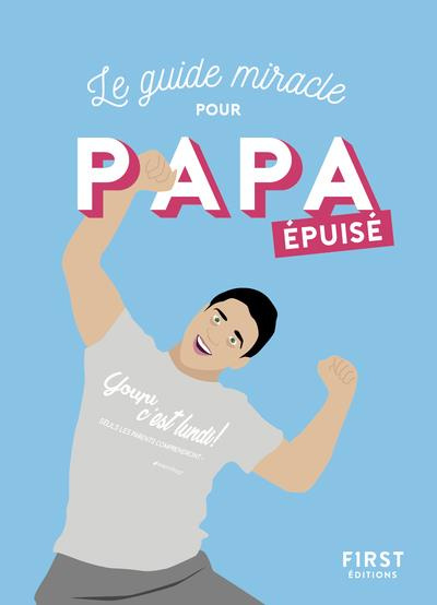 Emprunter Le guide miracle pour papa epuisé livre