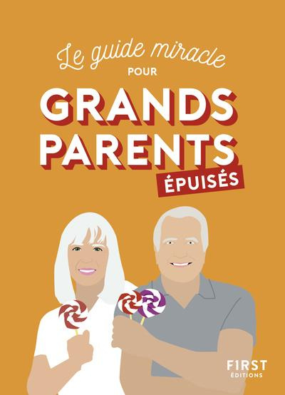 Emprunter Le guide miracle pour grands-parents épuisés livre