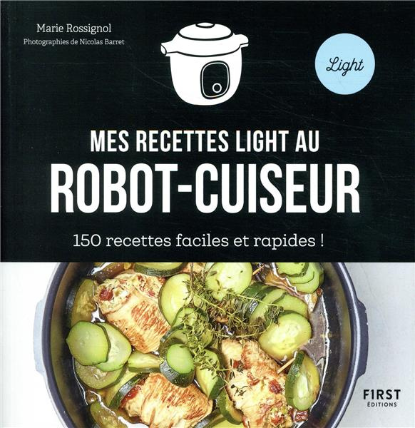 Emprunter Mes recettes light au robot-cuiseur. 150 recettes faciles et rapides ! livre