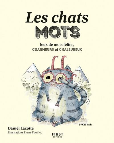 Emprunter Les chats mots. Jeux de mots félins, charmeurs et chaleureux livre