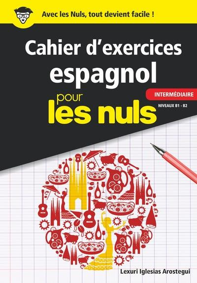 Emprunter Cahier d'exercices espagnol intermédiaire pour les nuls livre