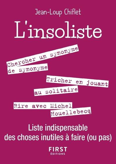 Emprunter L'insolite. Liste indispensable des choses inutiles à faire (ou pas) livre