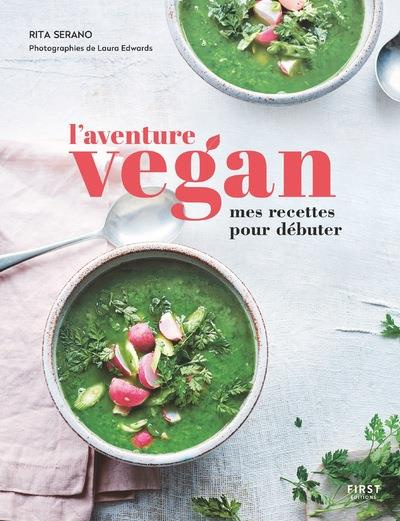 Emprunter L'aventure vegan. Mes recettes pour débuter livre