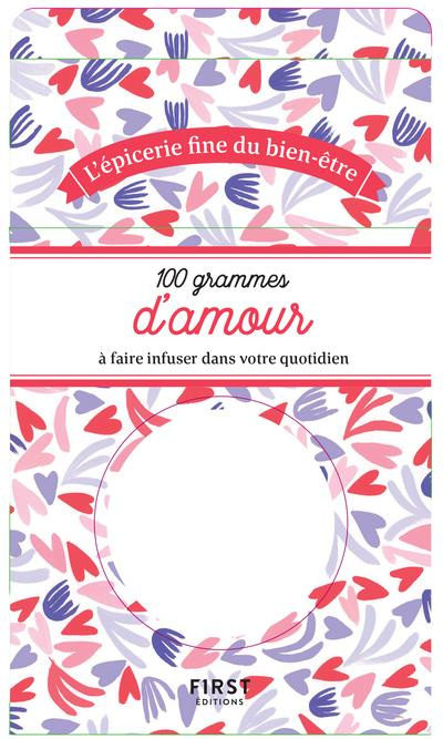 Emprunter 100 grammes d'amour à faire infuser dans votre quotidien livre
