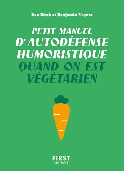 Emprunter Petit manuel d'autodéfense humoristique quand on est végétarien livre