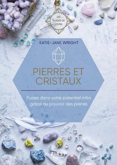 Emprunter Pierres et cristaux. Puisez dans votre potentiel infini grâce au pouvoir des pierres livre