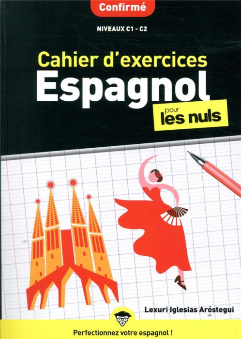 Emprunter Cahier d'exercices espagnol pour les nuls. Confirmé Niveaux C1-C2 livre